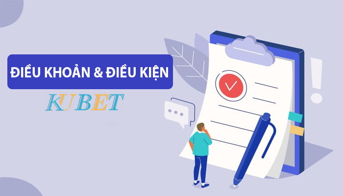 Điều khoản cho thành viên đăng ký tài khoản tại Kubet
